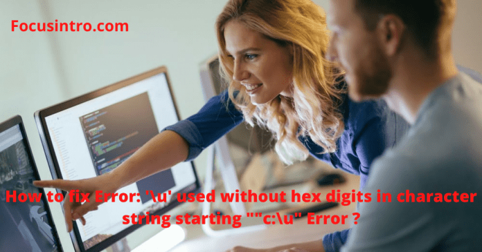 How to fix Error: '\u' used without hex digits in character string starting 