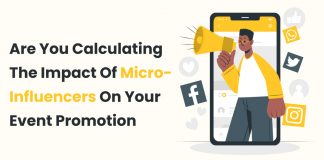 Are You Calculating The Impact Of Micro-Influencers On Your Event Promotion?