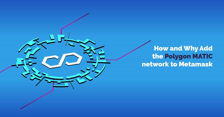 How and Why Add the Polygon MATIC network to Metamask