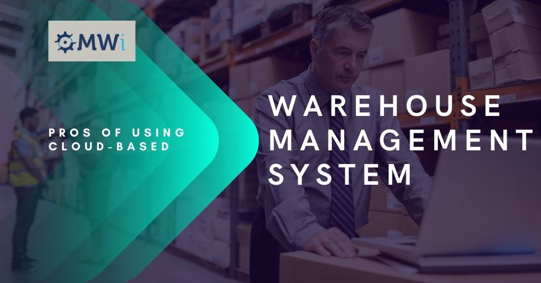 Pros of Using Cloud-Based Warehouse Management System